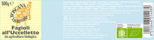 Carica l'immagine nel visualizzatore di Gallery, Fagioli all'Uccelletto Bio 500g